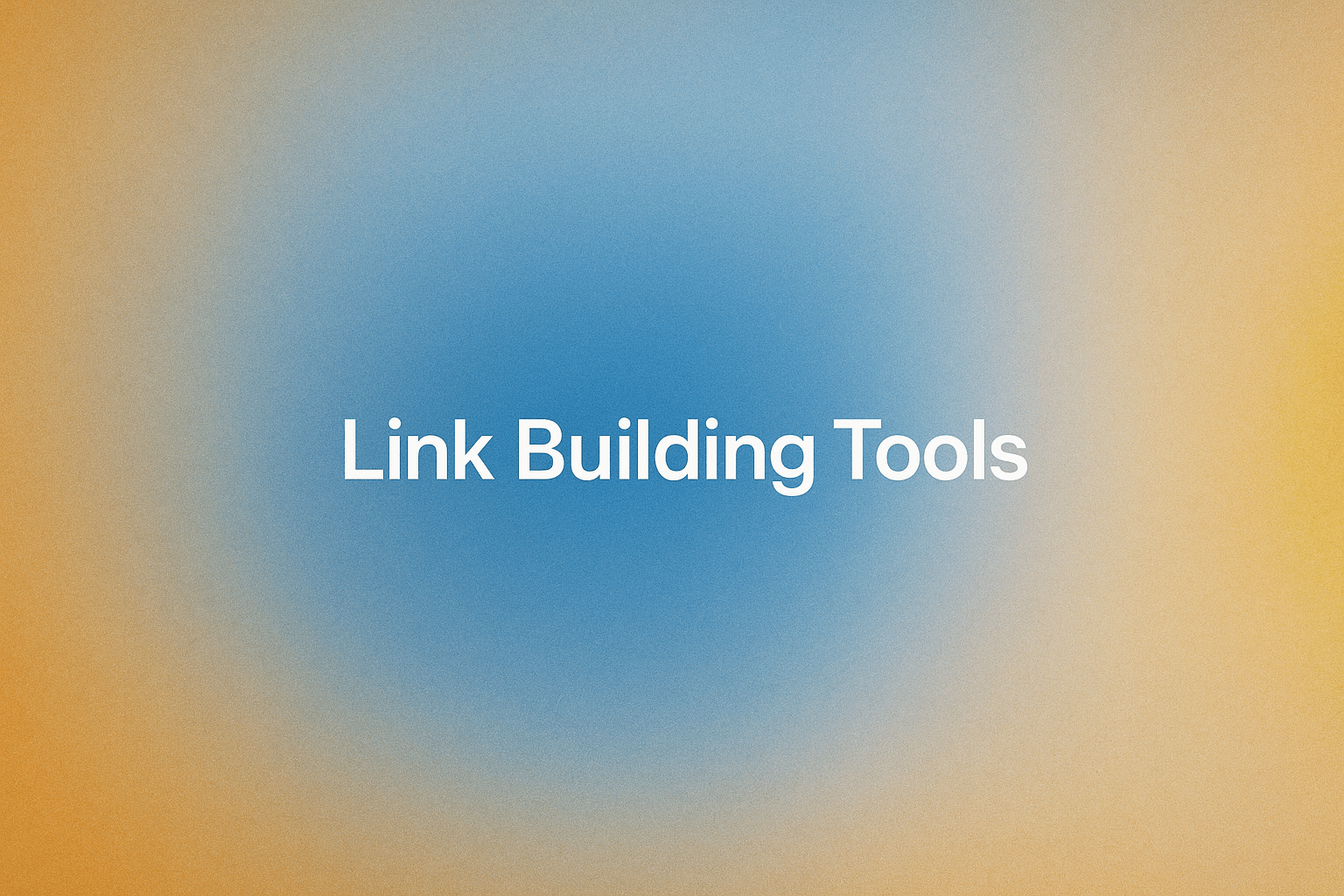 Cover Image for Link Building Tools Comparison: Automation, Performance, and Pricing for Agencies